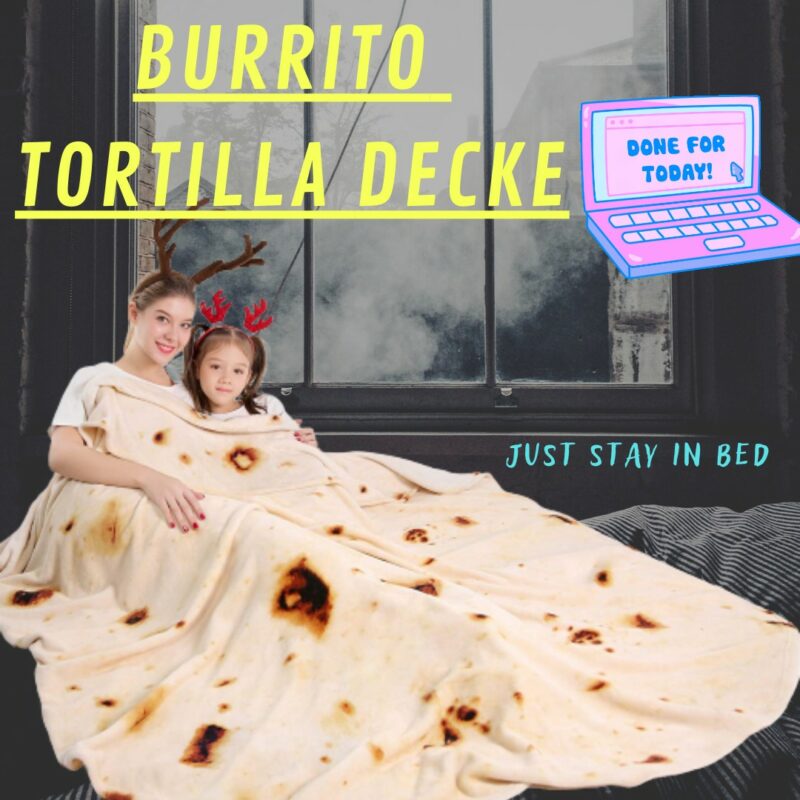 Bequeme Burrito Decke in Form eines Tortilla-Tuches.