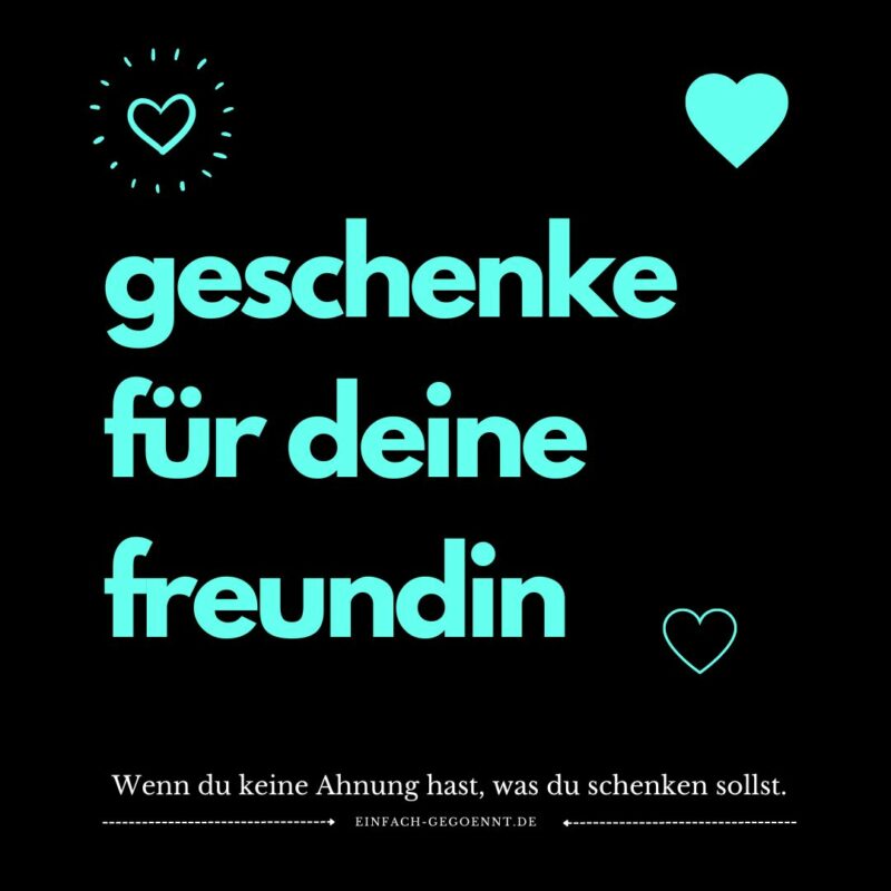 Geschenke für die Freundin: originell, romantisch und individuell