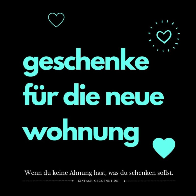 Originelle Geschenkideen für eine neue Wohnungseinweihung