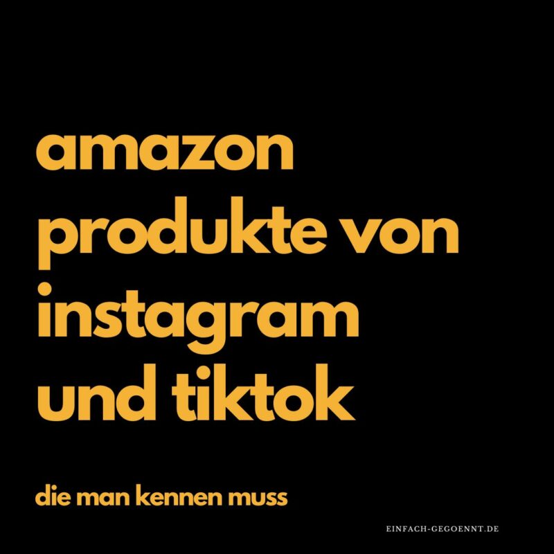 Entdecke die heißesten Amazon-Produkte von Instagram und TikTok