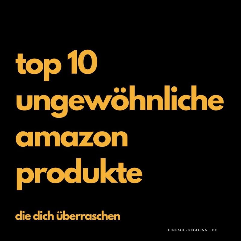 Ungewöhnliche Amazon-Produkte in gelb auf schwarzem Hintergrund